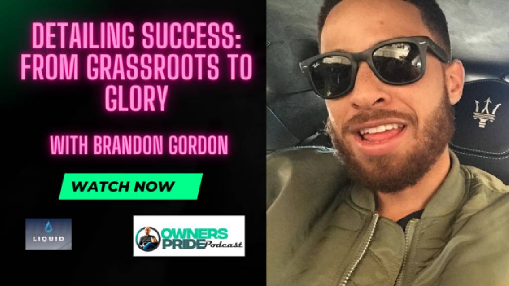 Polished Dreams: Brandon Gordon’s Drive from Little League to Liquid Detail